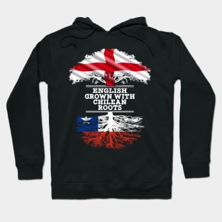 English Grown With Chilean Roots - Gift for Chilean With Roots From Chile Hoodie